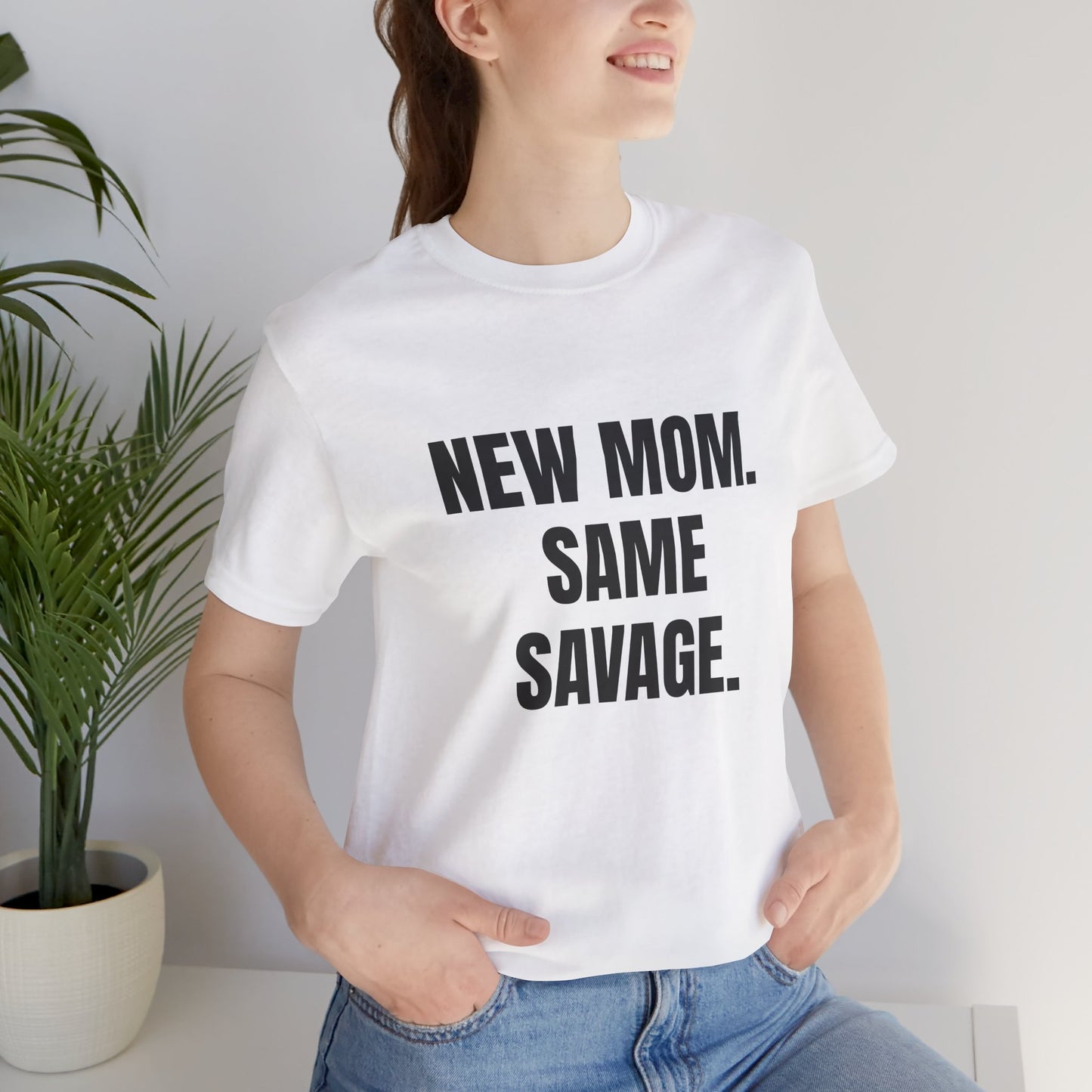 New Mom Savage Tee - Unisex Jersey Short Sleeve T-Shirt