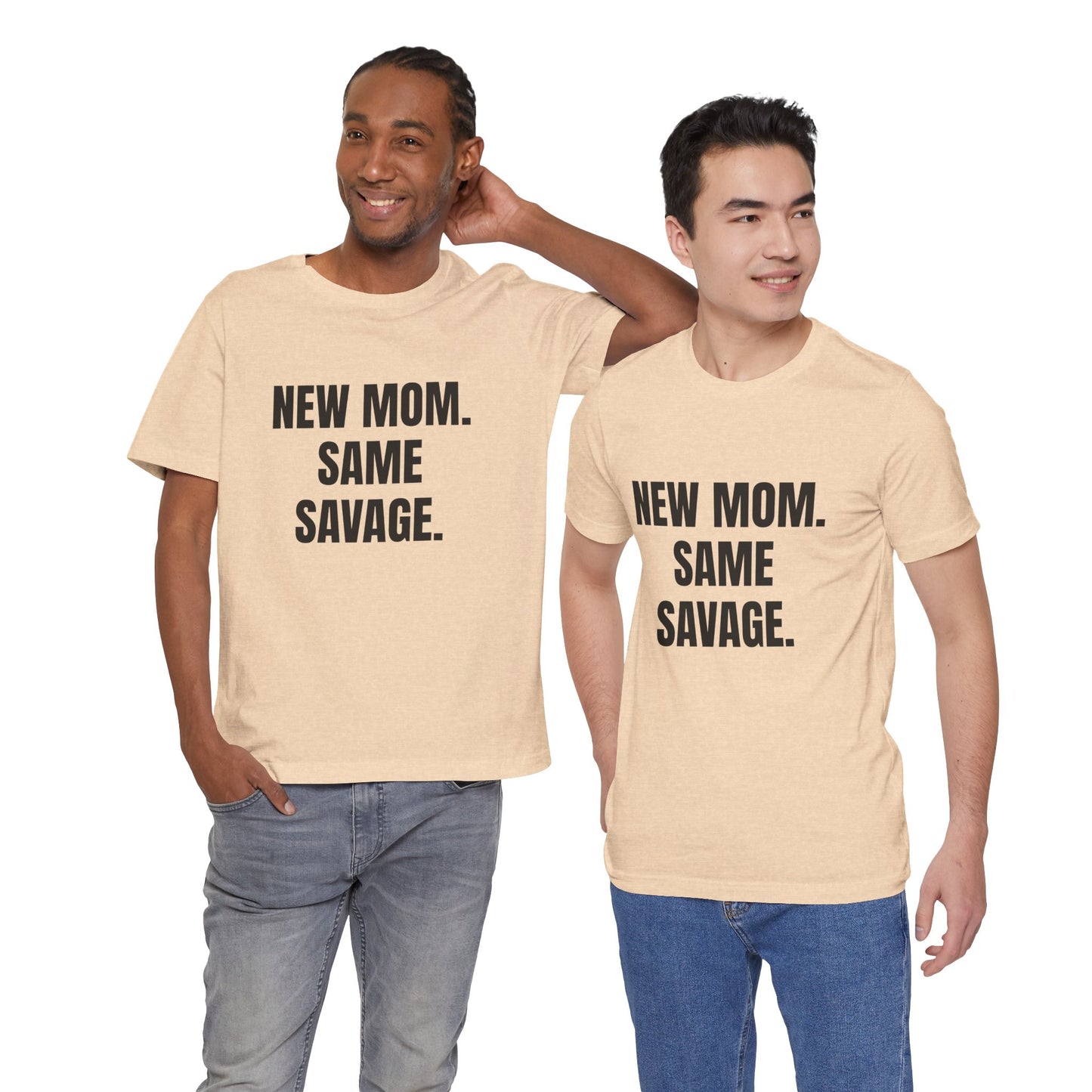 New Mom Savage Tee - Unisex Jersey Short Sleeve T-Shirt